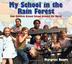 Cover art for MY SCHOOL IN THE RAIN FOREST