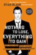 Cover art for NOTHING TO LOSE, EVERYTHING TO GAIN