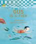 Cover art for GUS IS A FISH