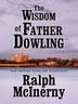 Cover art for THE WISDOM OF FATHER DOWLING