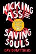 Cover art for KICKING ASS AND SAVING SOULS