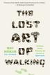 Cover art for THE LOST ART OF WALKING
