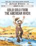 Cover art for GOLD! GOLD FROM THE AMERICAN RIVER!