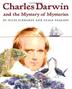 Cover art for CHARLES DARWIN AND THE MYSTERY OF MYSTERIES