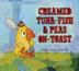 Cover art for CREAMED TUNA FISH & PEAS ON TOAST