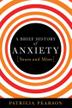 Cover art for A BRIEF HISTORY OF ANXIETY