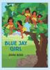 Cover art for BLUE JAY GIRL