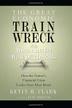 Cover art for THE GREAT ECONOMIC TRAIN WRECK