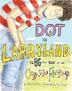 Cover art for DOT IN LARRYLAND