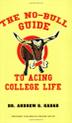 Cover art for THE NO-BULL GUIDE TO ACING COLLEGE LIFE
