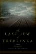 Cover art for THE LAST JEW OF TREBLINKA