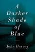 Cover art for A DARKER SHADE OF BLUE