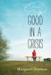 Cover art for GOOD IN A CRISIS