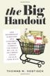 THE BIG HANDOUT by Thomas M.  Kostigen