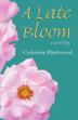 Cover art for A LATE BLOOM