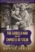 Cover art for THE GORILLA MAN AND THE EMPRESS OF STEAK