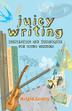 Cover art for JUICY WRITING