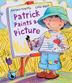 Cover art for PATRICK PAINTS A PICTURE
