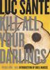 Cover art for KILL ALL YOUR DARLINGS