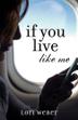 Cover art for IF YOU LIVE LIKE ME