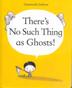 Cover art for THERE’S NO SUCH THING AS GHOSTS!