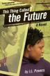 Cover art for THIS THING CALLED THE FUTURE