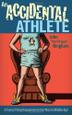 Cover art for AN ACCIDENTAL ATHLETE