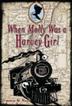 Cover art for WHEN MOLLY WAS A HARVEY GIRL