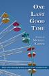 Cover art for ONE LAST GOOD TIME