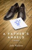 Cover art for A FATHER'S ANGELS