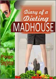 Cover art for DIARY OF A DIETING MADHOUSE—THE NOVEL