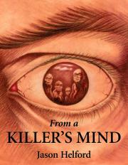 FROM A KILLER'S MIND by Jason Helford