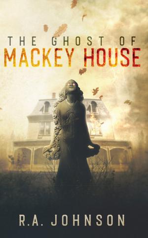 THE GHOST OF MACKEY HOUSE 1 2000219494