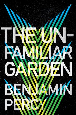 THE UNFAMILIAR GARDEN