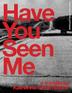 Cover art for HAVE YOU SEEN ME