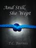 Cover art for AND STILL, SHE WEPT